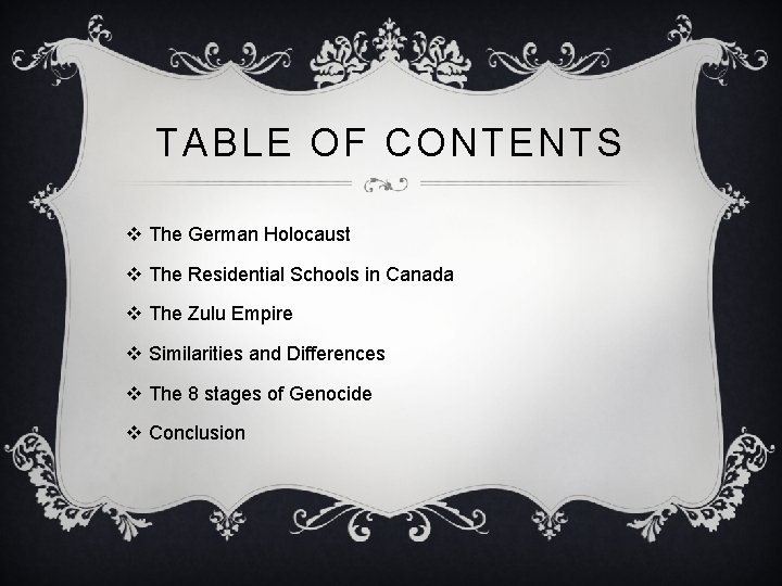 TABLE OF CONTENTS v The German Holocaust v The Residential Schools in Canada v