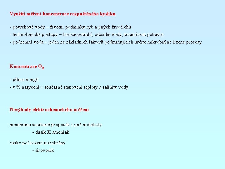 Využití měření koncentrace rozpuštěného kyslíku - povrchové vody – životní podmínky ryb a jiných