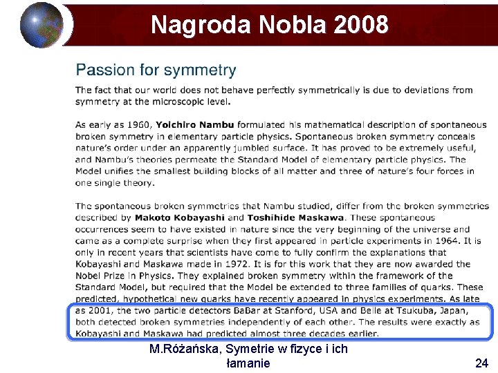 Nagroda Nobla 2008 M. Różańska, Symetrie w fizyce i ich łamanie 24 