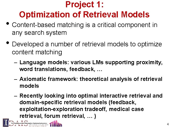 Project 1: Optimization of Retrieval Models • Content-based matching is a critical component in