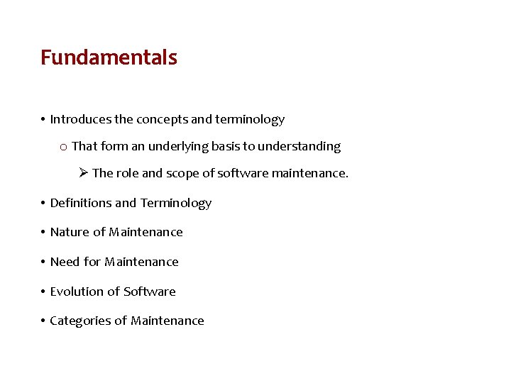 Fundamentals • Introduces the concepts and terminology o That form an underlying basis to