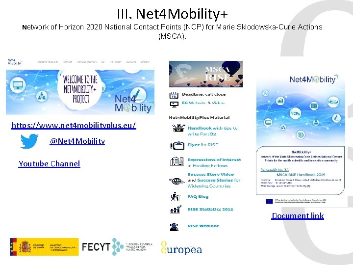 III. Net 4 Mobility+ Network of Horizon 2020 National Contact Points (NCP) for Marie