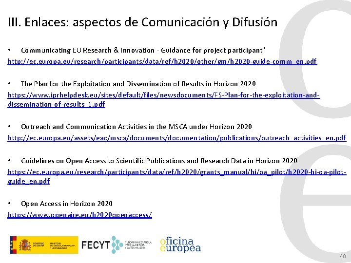 III. Enlaces: aspectos de Comunicación y Difusión • Communicating EU Research & Innovation -