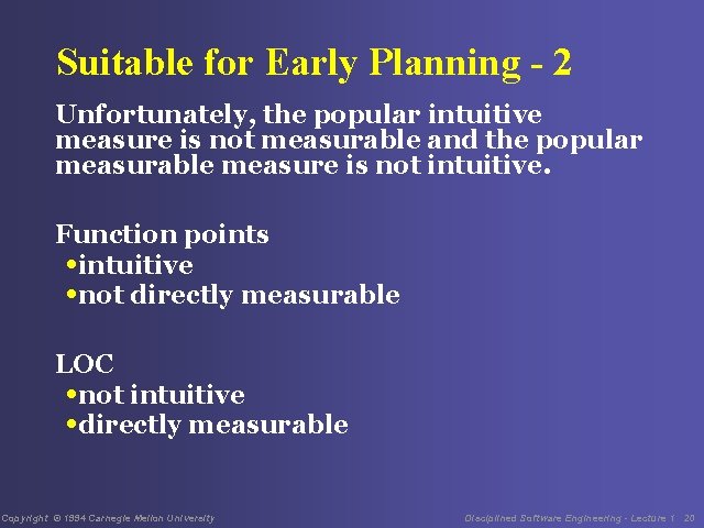 Suitable for Early Planning - 2 Unfortunately, the popular intuitive measure is not measurable