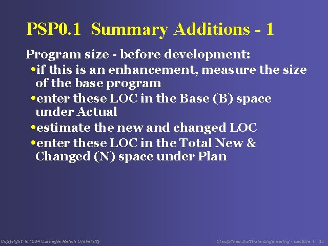 PSP 0. 1 Summary Additions - 1 Program size - before development: • if