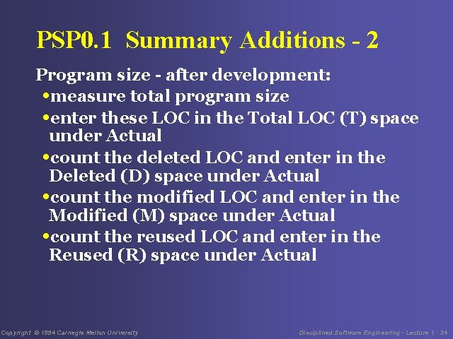 PSP 0. 1 Summary Additions - 2 Program size - after development: • measure