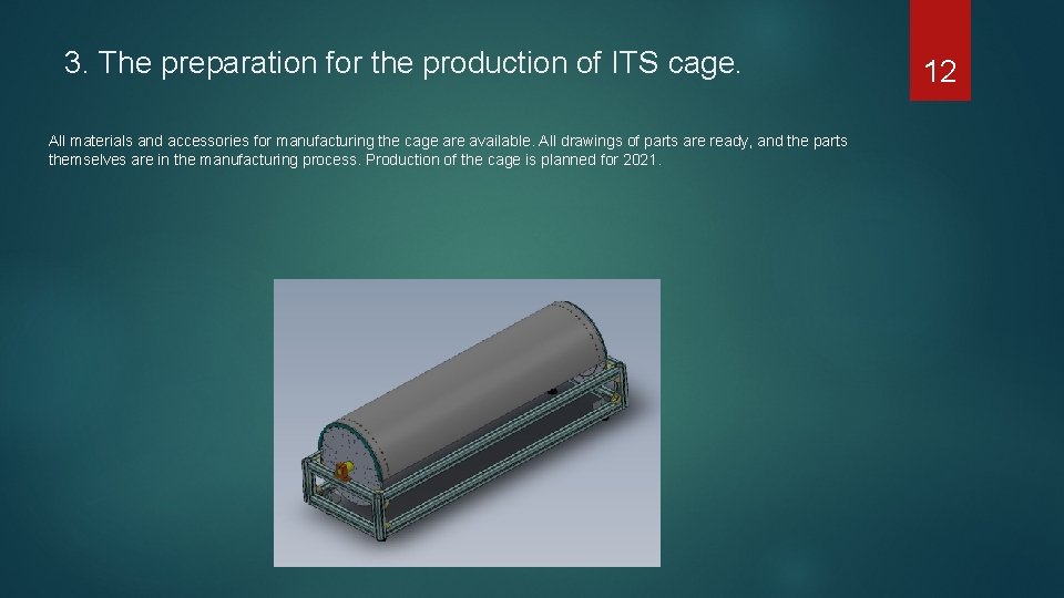 3. The preparation for the production of ITS cage. All materials and accessories for