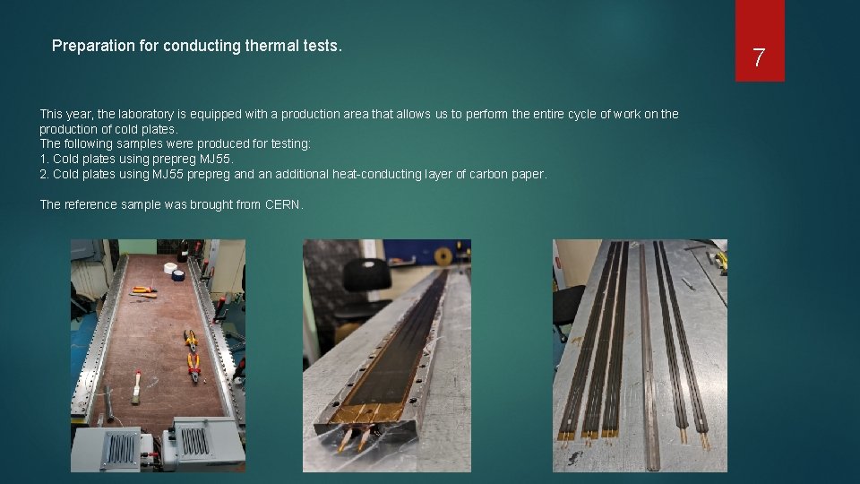 Preparation for conducting thermal tests. This year, the laboratory is equipped with a production