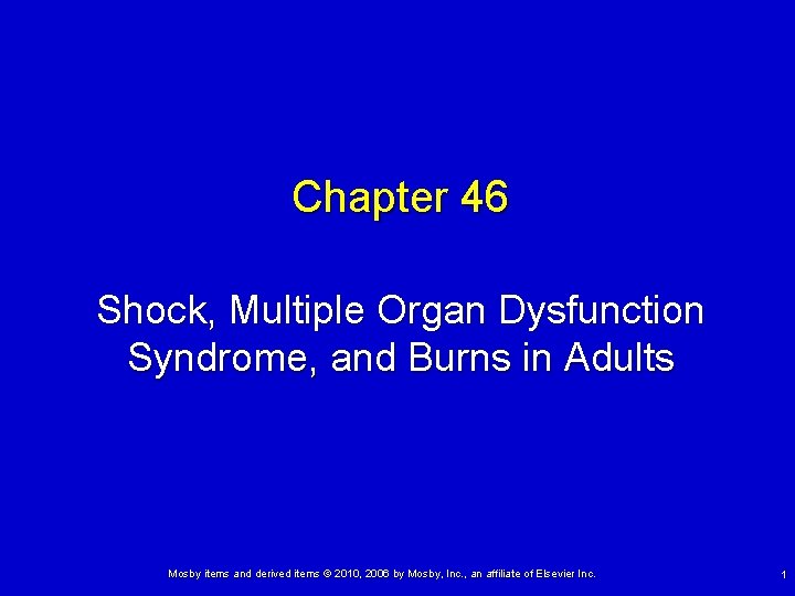 Chapter 46 Shock, Multiple Organ Dysfunction Syndrome, and Burns in Adults Mosby items and