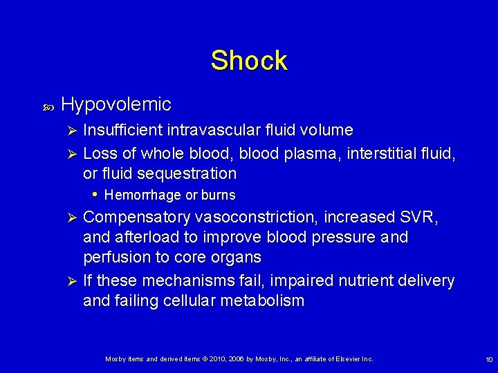 Shock Hypovolemic Insufficient intravascular fluid volume Ø Loss of whole blood, blood plasma, interstitial