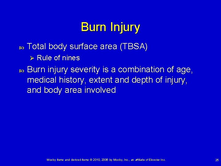 Burn Injury Total body surface area (TBSA) Ø Rule of nines Burn injury severity
