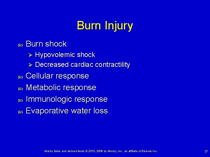 Burn Injury Burn shock Hypovolemic shock Ø Decreased cardiac contractility Ø Cellular response Metabolic