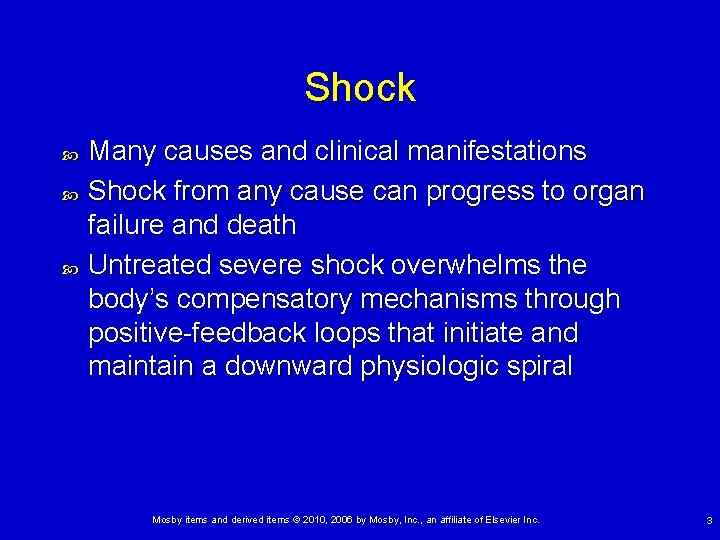 Shock Many causes and clinical manifestations Shock from any cause can progress to organ