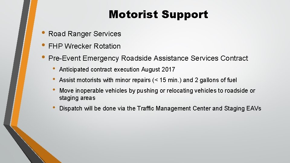 Motorist Support • Road Ranger Services • FHP Wrecker Rotation • Pre-Event Emergency Roadside