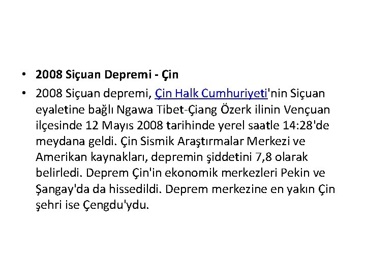  • 2008 Siçuan Depremi - Çin • 2008 Siçuan depremi, Çin Halk Cumhuriyeti'nin