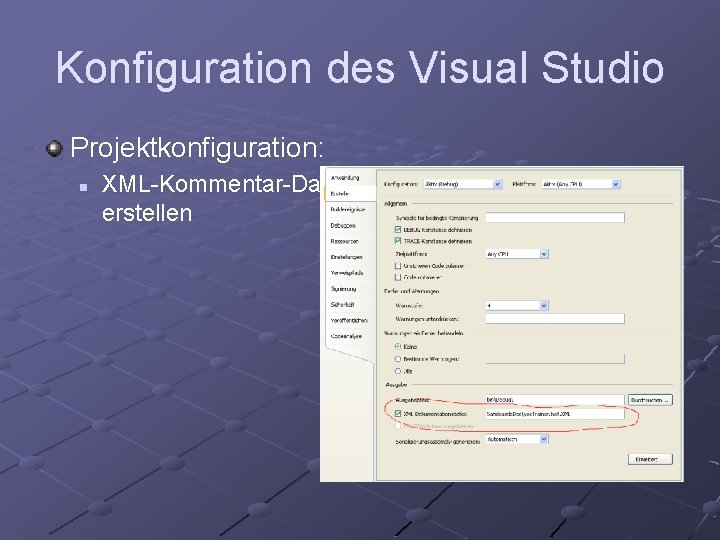 Konfiguration des Visual Studio Projektkonfiguration: n XML-Kommentar-Datei erstellen 