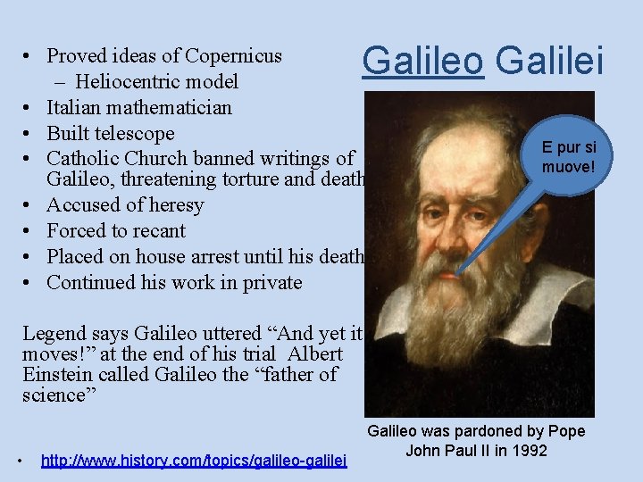 Galileo Galilei • Proved ideas of Copernicus – Heliocentric model • Italian mathematician •