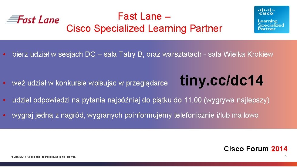 Fast Lane – Cisco Specialized Learning Partner • bierz udział w sesjach DC –