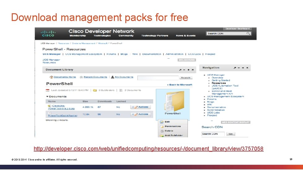 Download management packs for free http: //developer. cisco. com/web/unifiedcomputing/resources/-/document_library/view/3757058 © 2013 -2014 Cisco and/or