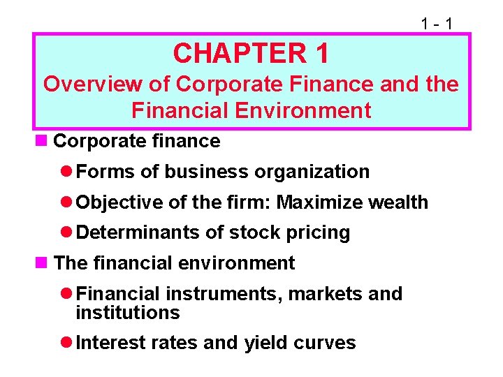 1 1 CHAPTER 1 Overview of Corporate Finance