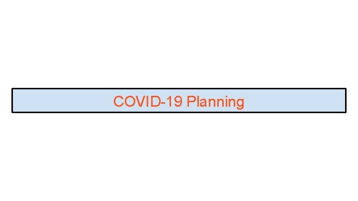 COVID-19 Planning 