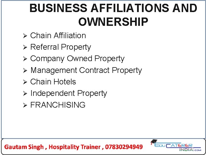 BUSINESS AFFILIATIONS AND OWNERSHIP Ø Ø Ø Ø Chain Affiliation Referral Property Company Owned