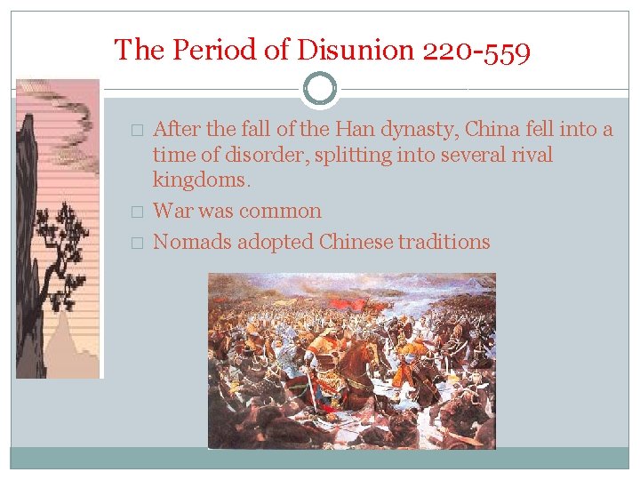 The Period of Disunion 220 -559 � � � After the fall of the