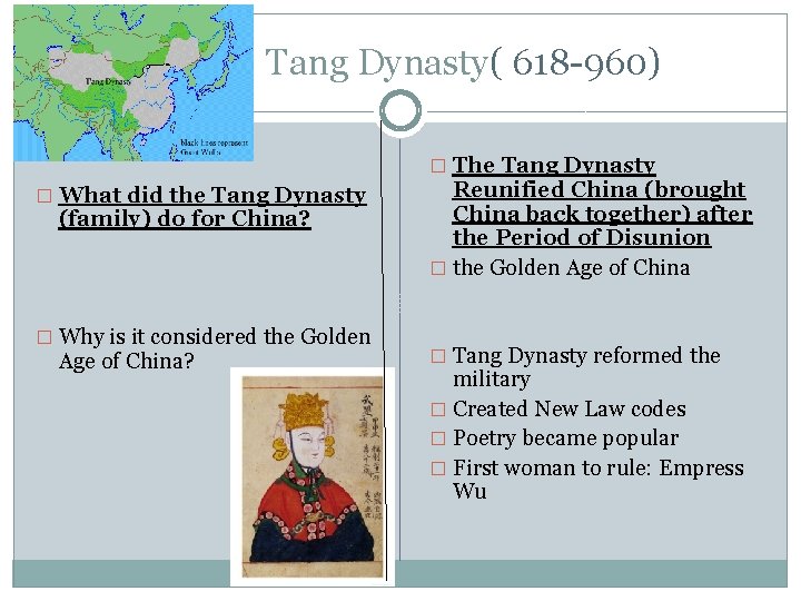 3. Tang Dynasty( 618 -960) � The Tang Dynasty � What did the Tang