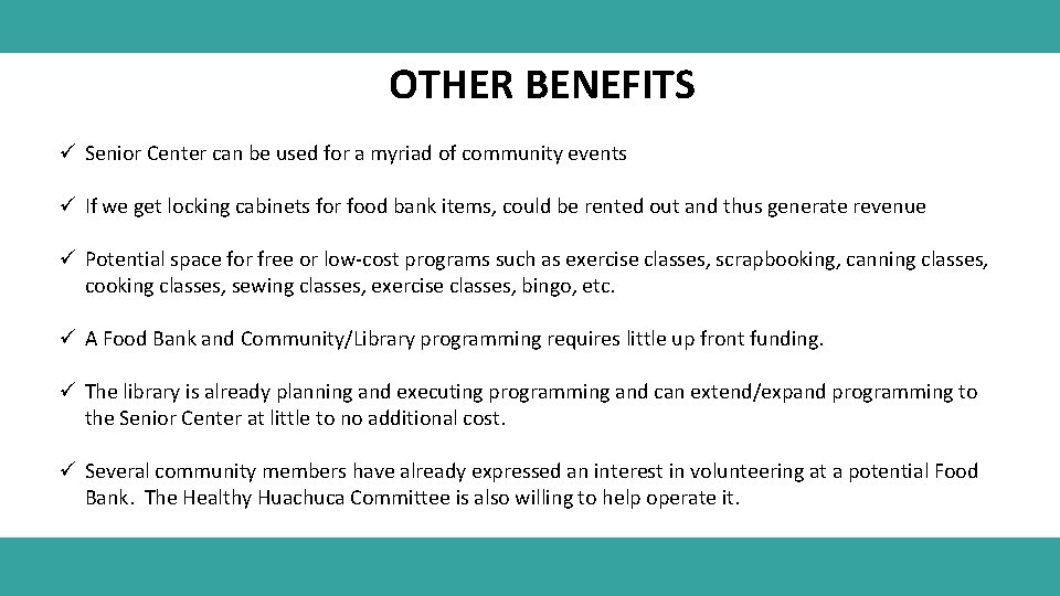 OTHER BENEFITS ü Senior Center can be used for a myriad of community events