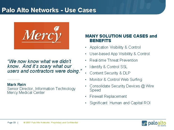 Palo Alto Networks - Use Cases MANY SOLUTION USE CASES and BENEFITS • Application