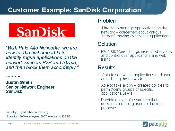 Customer Example: San. Disk Corporation Problem • Unable to manage applications on the network