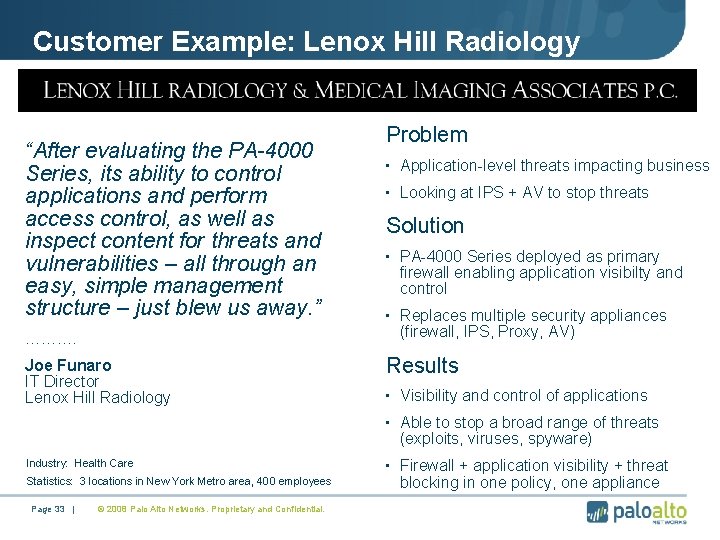 Customer Example: Lenox Hill Radiology “After evaluating the PA-4000 Series, its ability to control