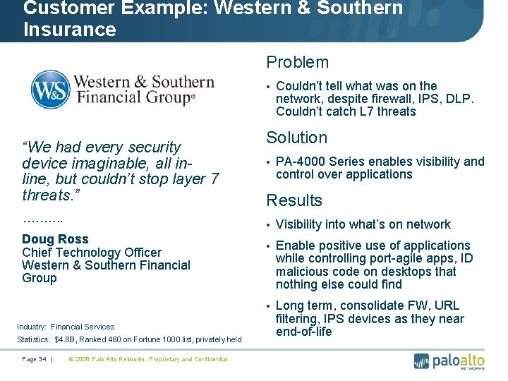 Customer Example: Western & Southern Insurance Problem • Couldn’t tell what was on the
