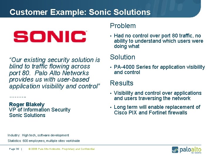 Customer Example: Sonic Solutions Problem • Had no control over port 80 traffic, no