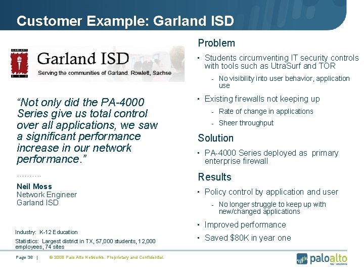Customer Example: Garland ISD Problem • Students circumventing IT security controls with tools such