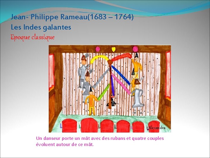 Jean- Philippe Rameau(1683 – 1764) Les Indes galantes Epoque classique Alexandra Un danseur porte