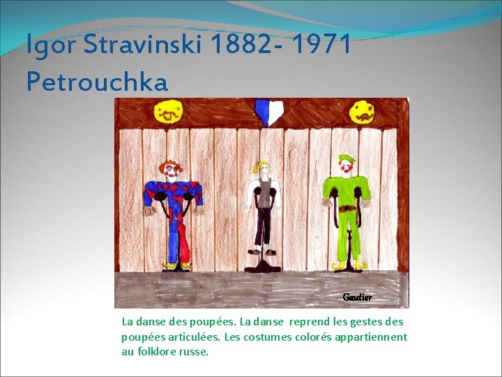 Igor Stravinski 1882 - 1971 Petrouchka Gautier La danse des poupées. La danse reprend