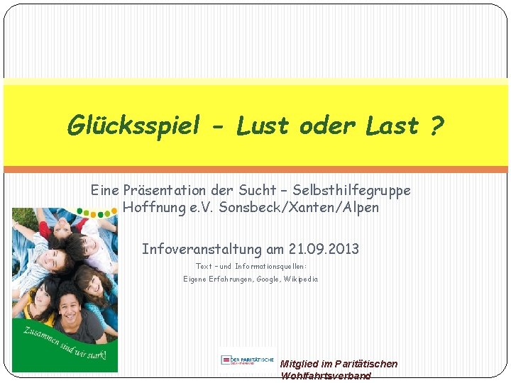 Glücksspiel - Lust oder Last ? Eine Präsentation der Sucht – Selbsthilfegruppe Hoffnung e.