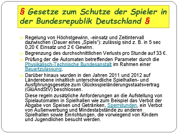 § Gesetze zum Schutze der Spieler in der Bundesrepublik Deutschland § Regelung von Höchstgewinn,