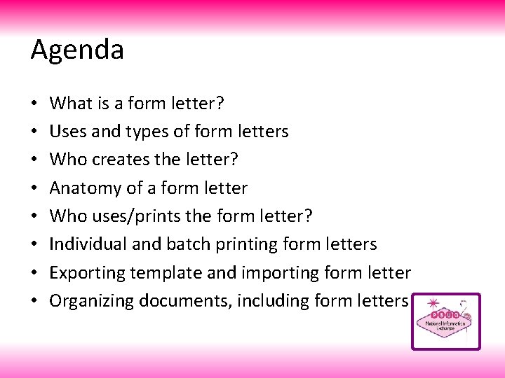 Agenda • • What is a form letter? Uses and types of form letters