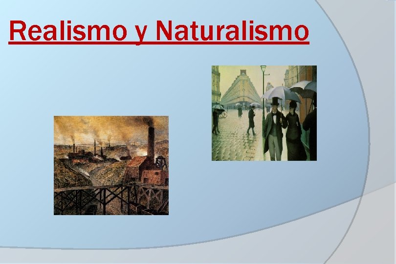 Realismo y Naturalismo 