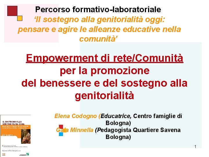 Percorso formativo-laboratoriale ‘Il sostegno alla genitorialità oggi: pensare e agire le alleanze educative nella