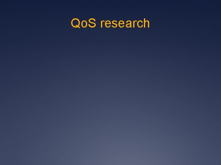 Qo. S research 