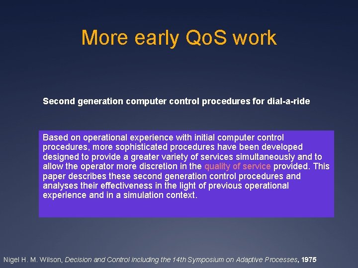 More early Qo. S work Second generation computer control procedures for dial-a-ride Based on