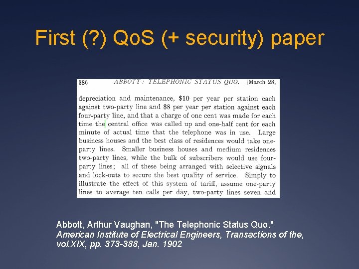 First (? ) Qo. S (+ security) paper Abbott, Arthur Vaughan, "The Telephonic Status