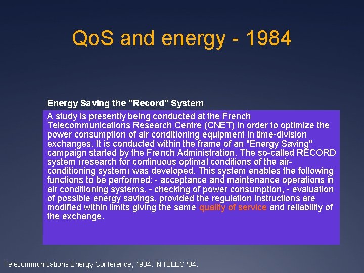 Qo. S and energy - 1984 Energy Saving the "Record" System A study is