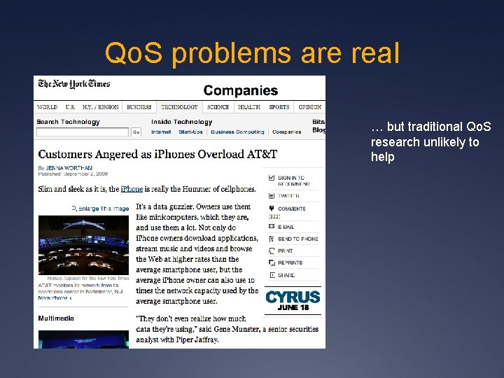 Qo. S problems are real … but traditional Qo. S research unlikely to help