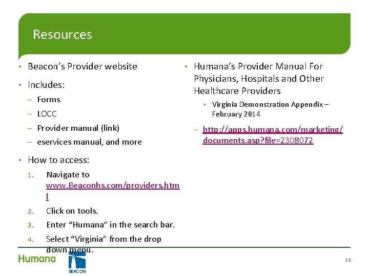 Resources • Beacon’s Provider website • Includes: • – Forms – LOCC – Provider