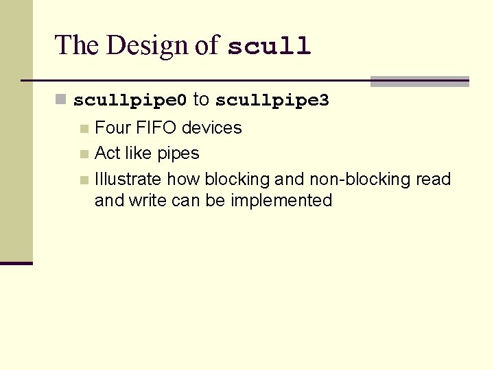 The Design of scull n scullpipe 0 to scullpipe 3 Four FIFO devices n