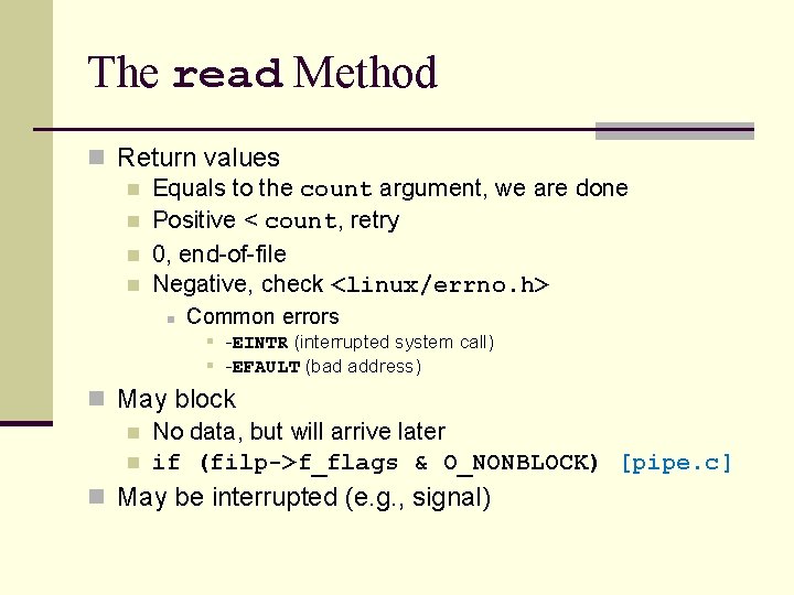 The read Method n Return values n Equals to the count argument, we are